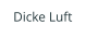 Dicke Luft